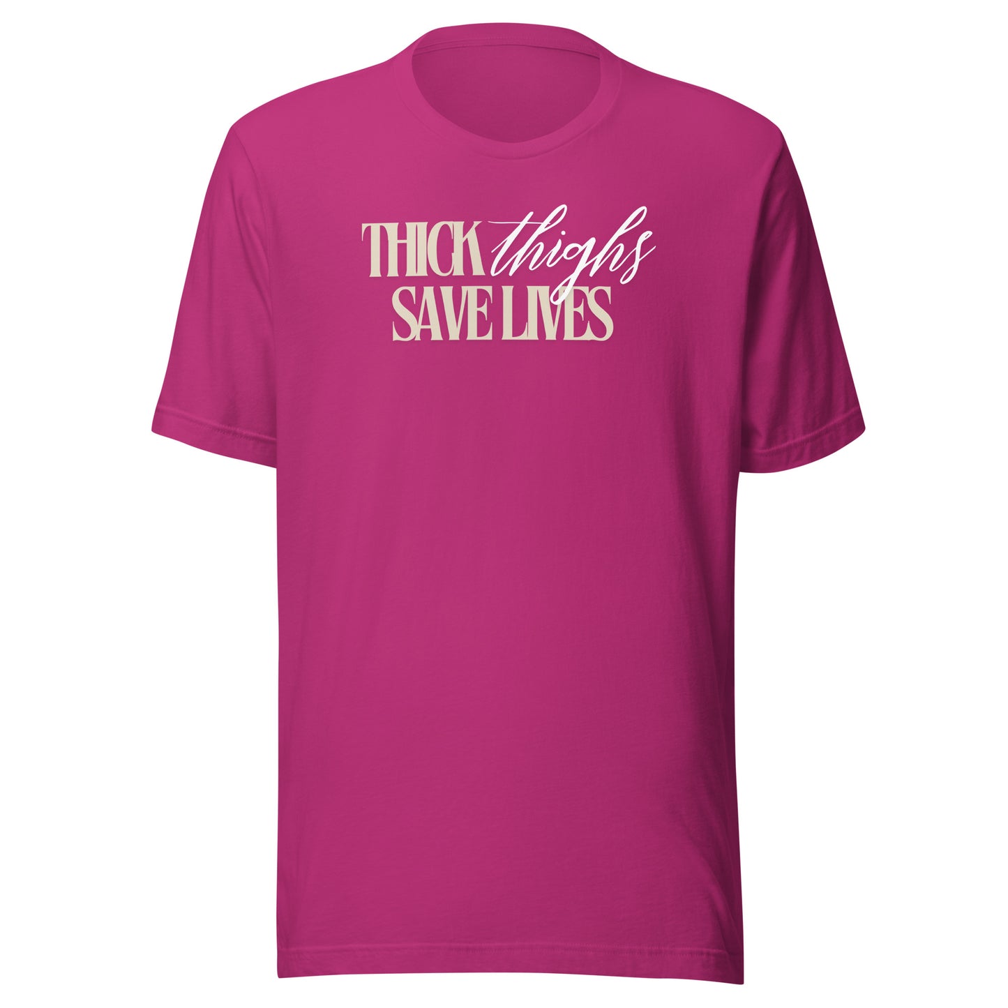 Thick Thighs Save Lives - Unisex t-shirt