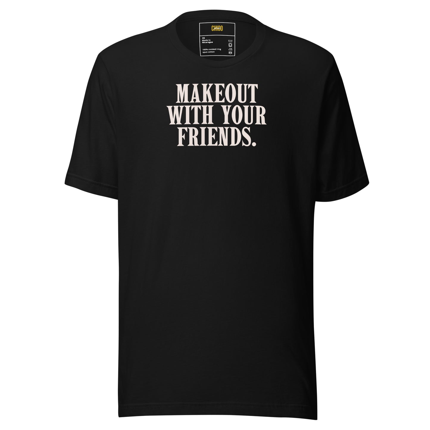 Makeout with Your Friends Unisex t-shirt