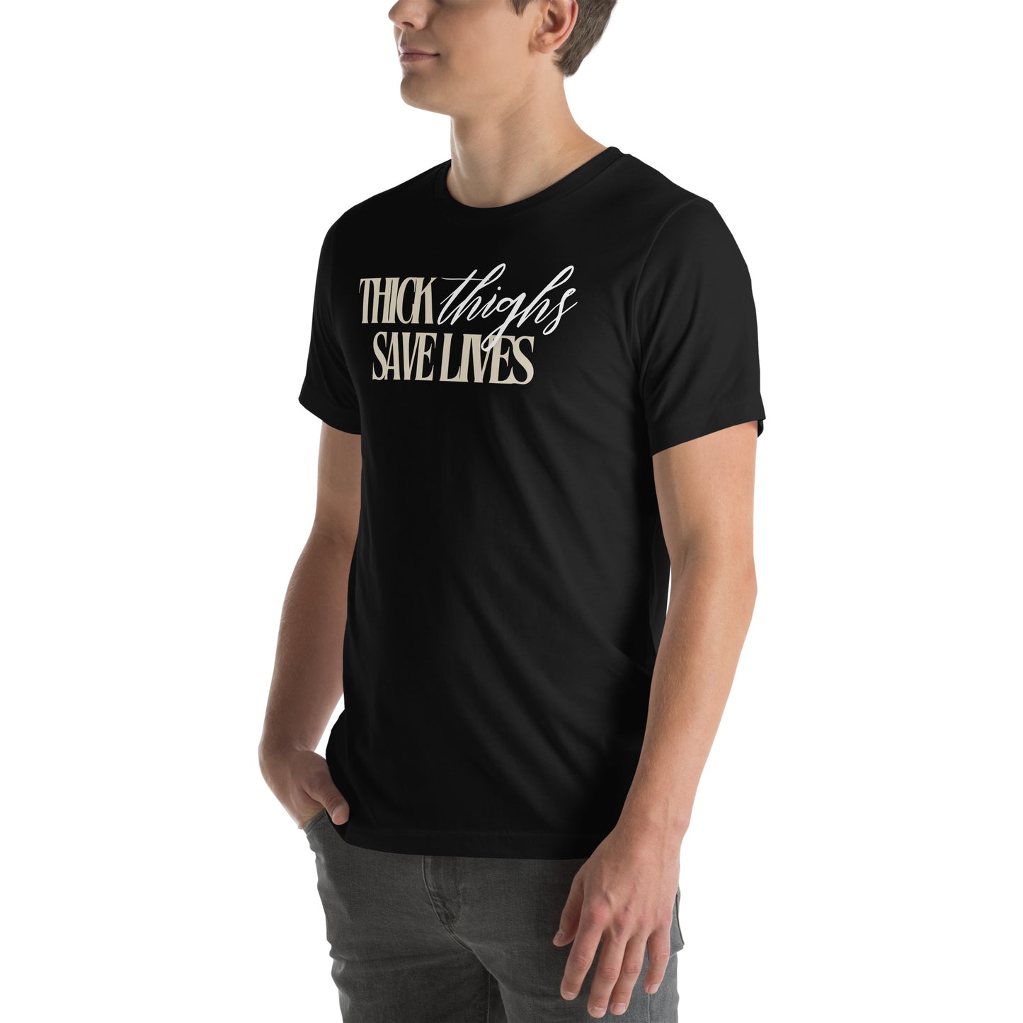 Thick Thighs Save Lives - Unisex t-shirt