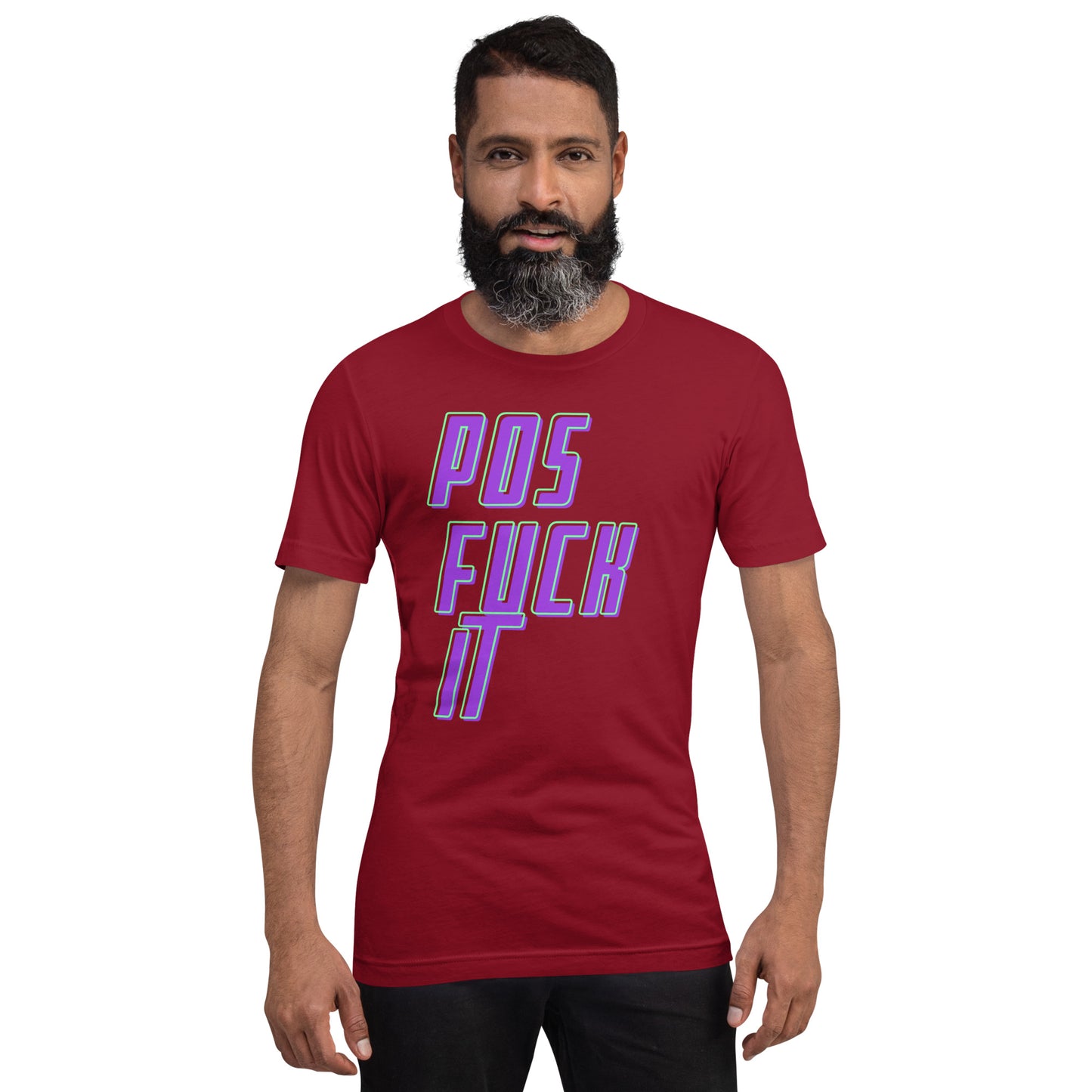 Pos Fuck It Unisex t-shirt