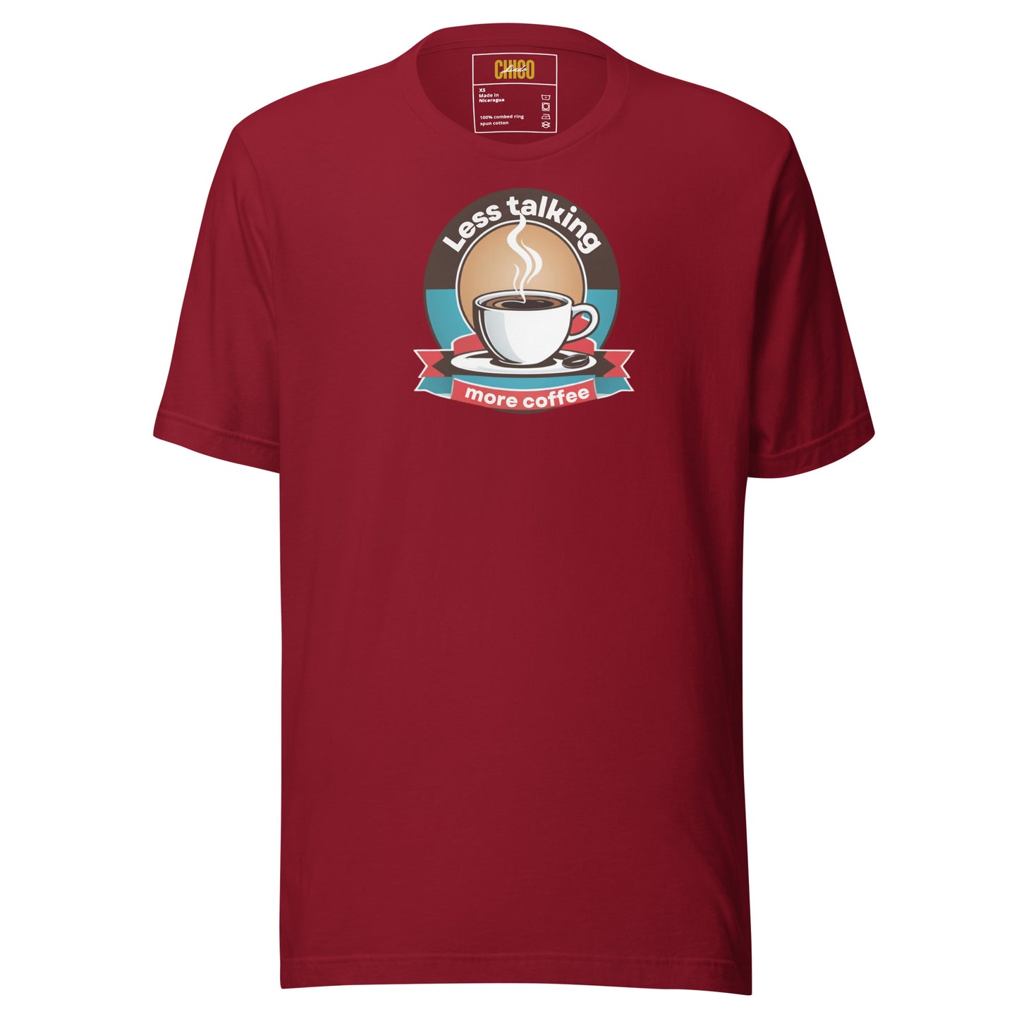 Less Talking More Coffee Unisex t-shirt