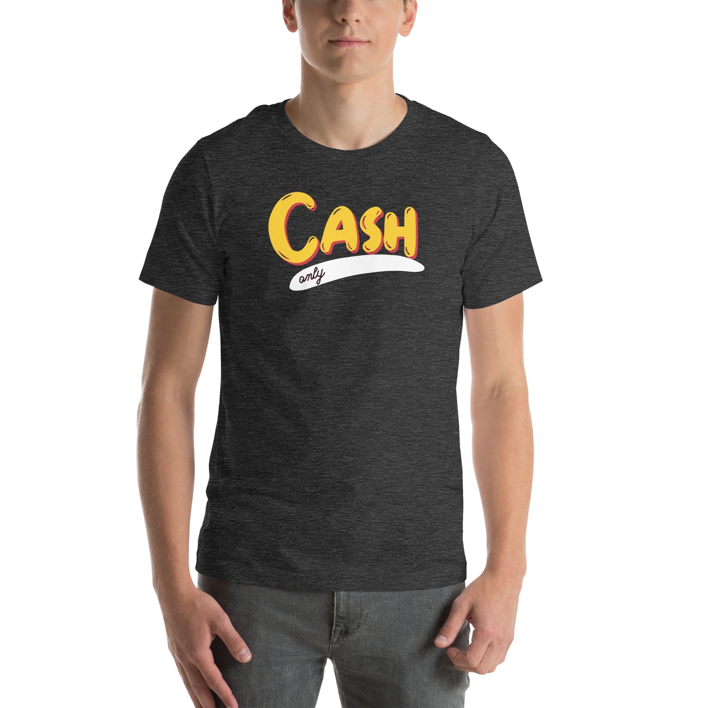 Cash Only Unisex t-shirt