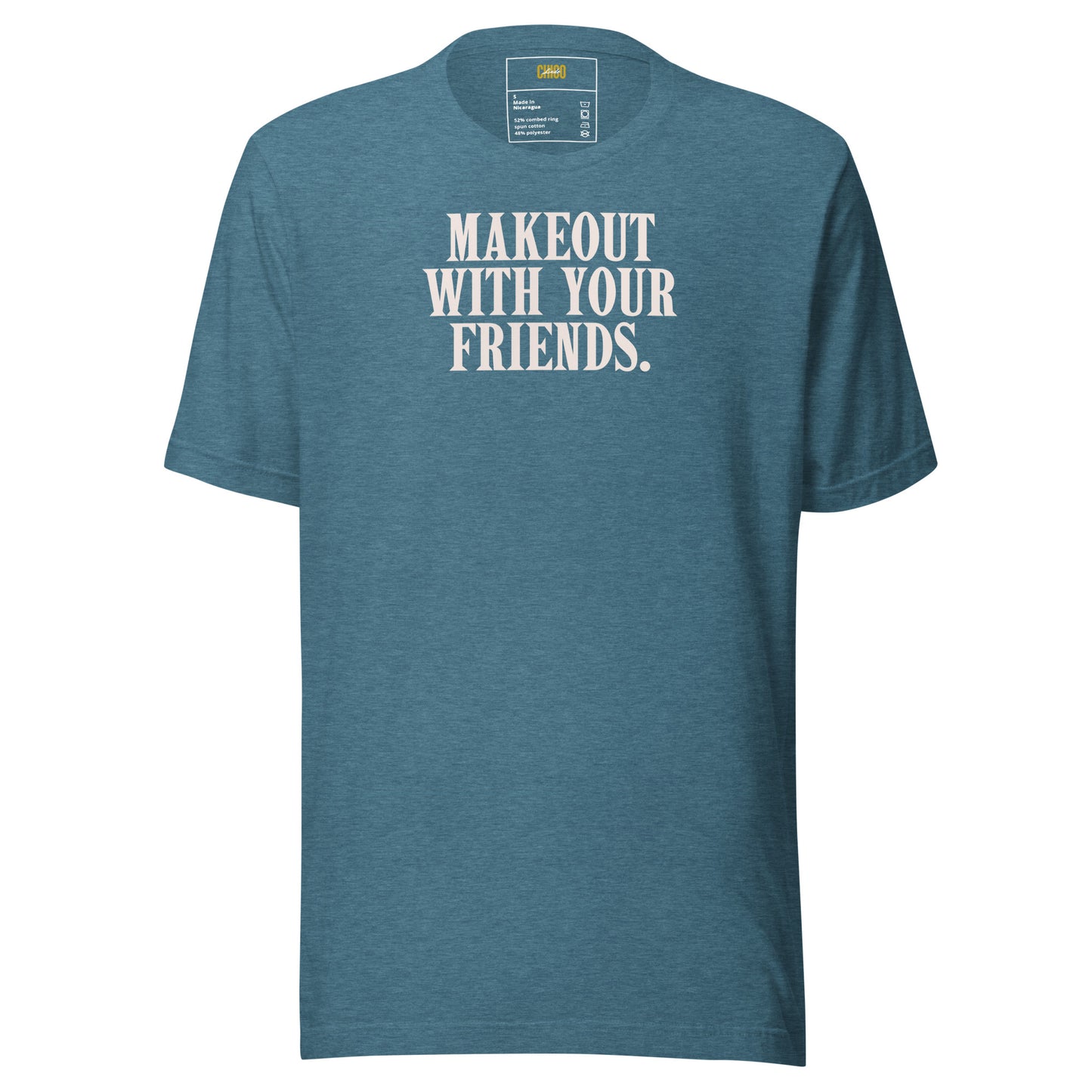 Makeout with Your Friends Unisex t-shirt
