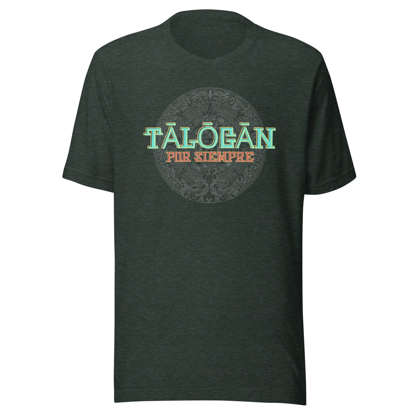 Tālōcān Por Siempre Unisex t-shirt