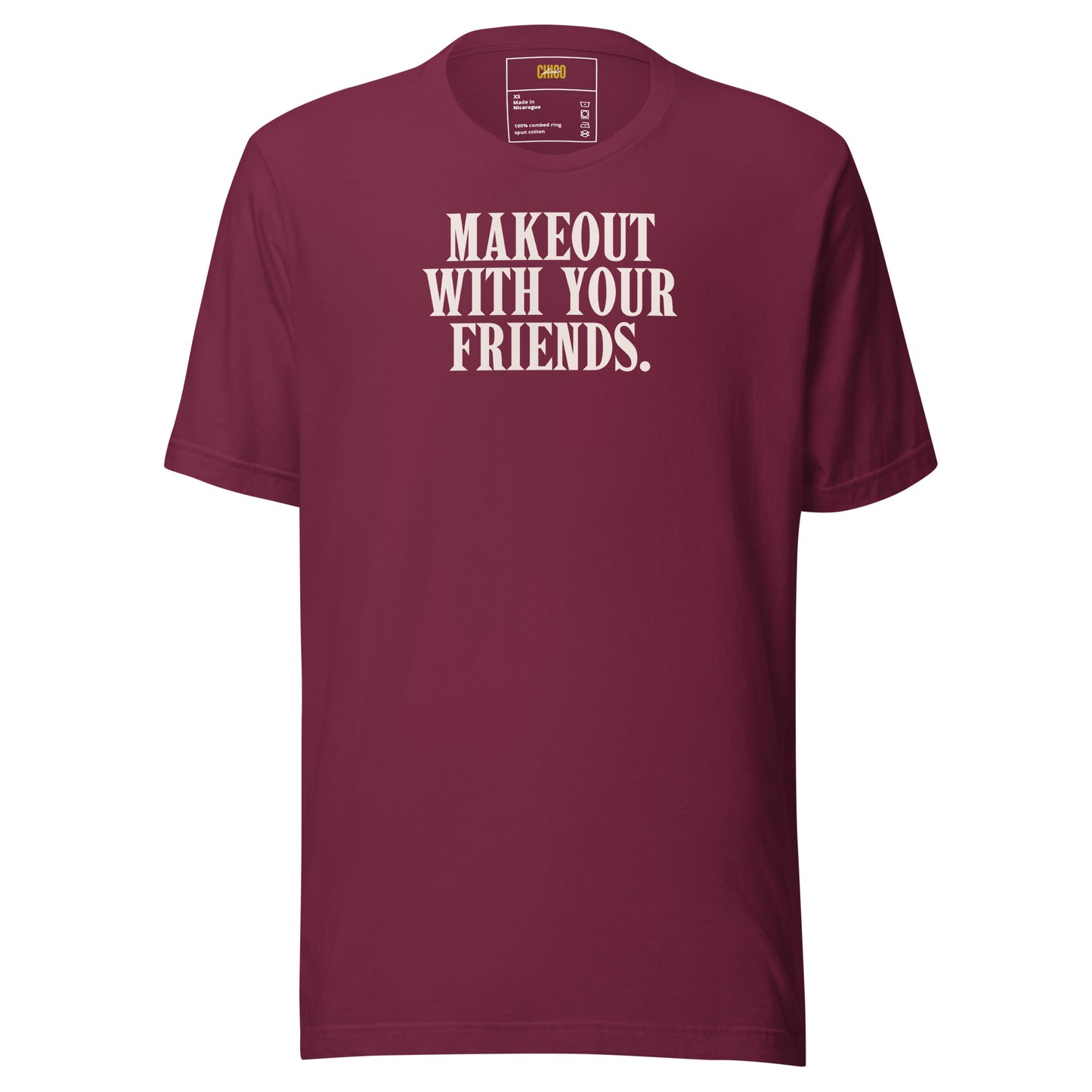 Makeout with Your Friends Unisex t-shirt