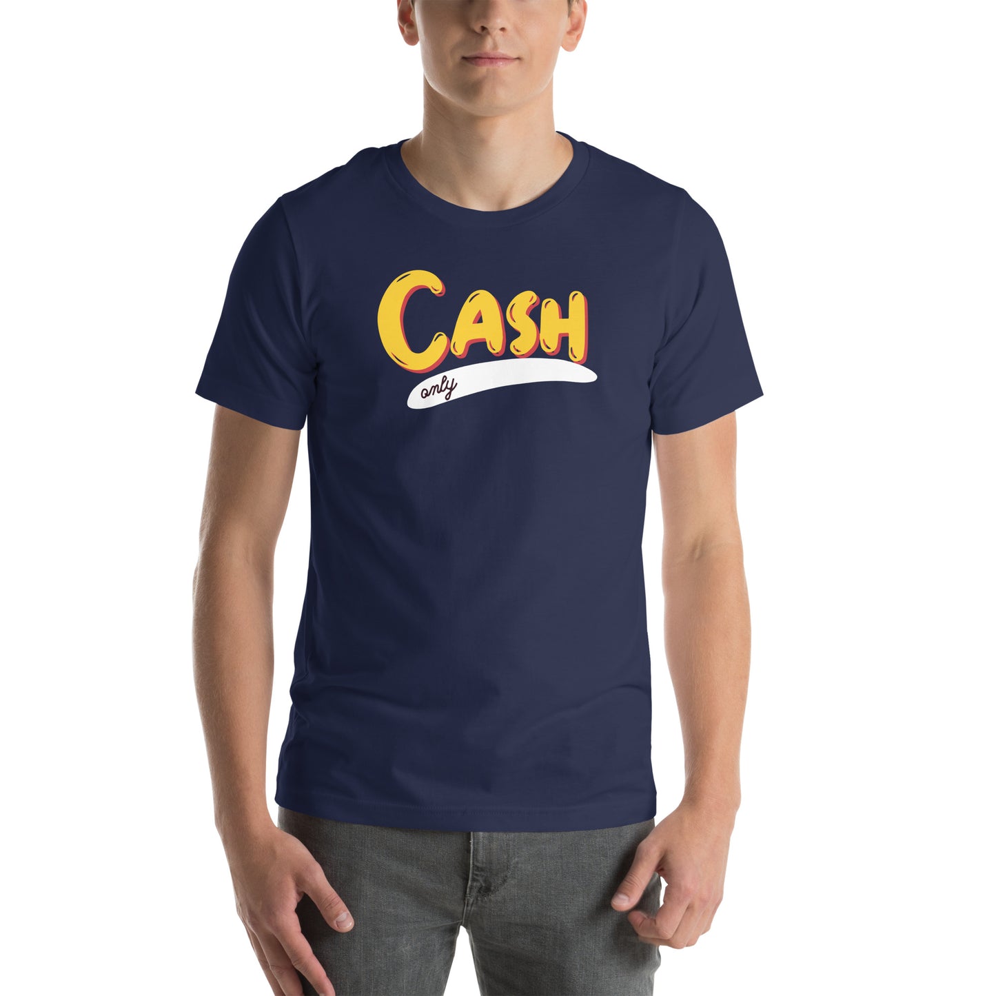 Cash Only Unisex t-shirt