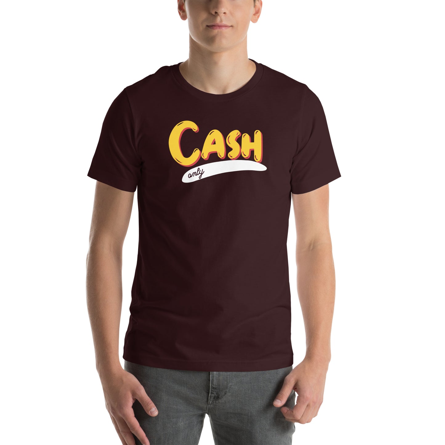 Cash Only Unisex t-shirt