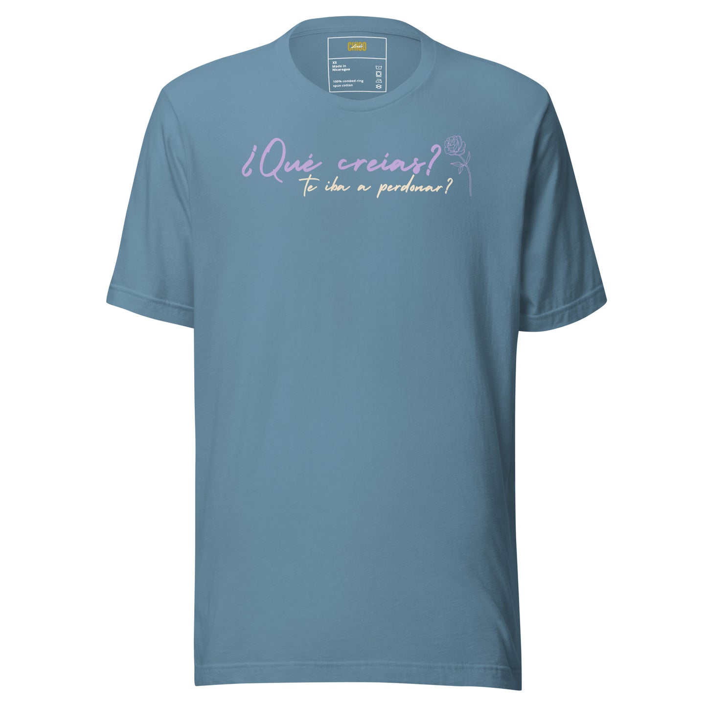¿Qué creías, qué te iba a perdonar? Unisex t-shirt