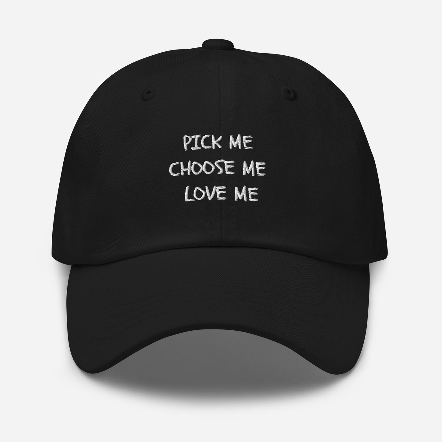 Pick Me, Choose Me, Love Me Dad hat