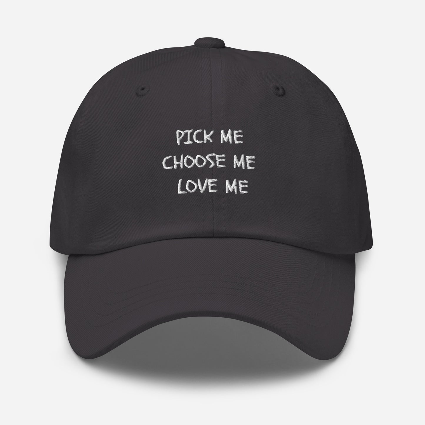 Pick Me, Choose Me, Love Me Dad hat