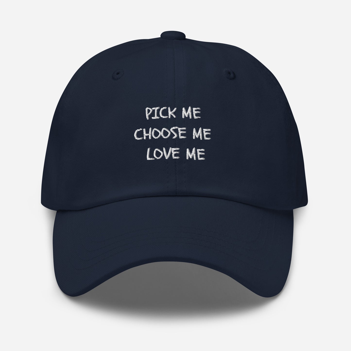 Pick Me, Choose Me, Love Me Dad hat