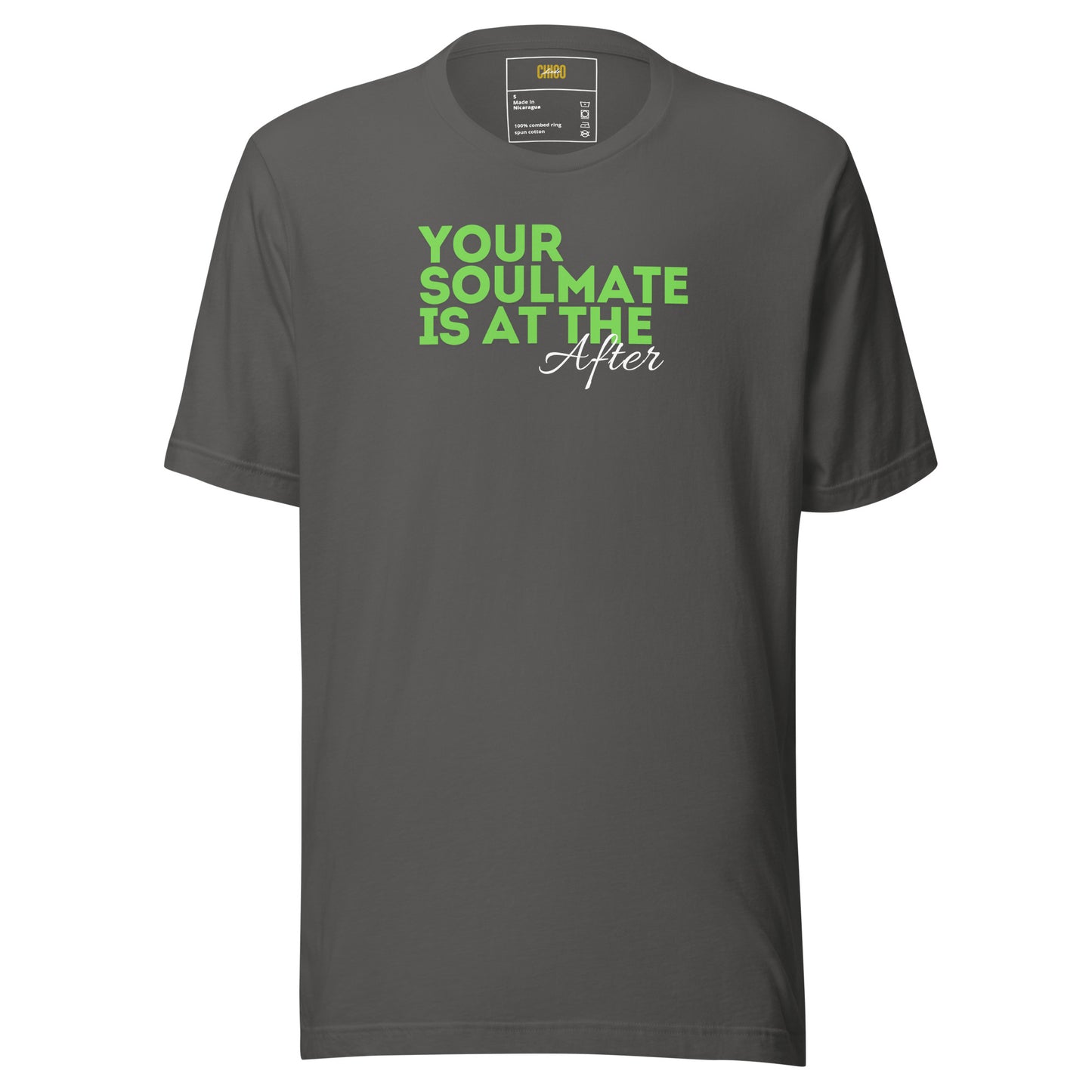 Your Soulmate is at the After Unisex t-shirt