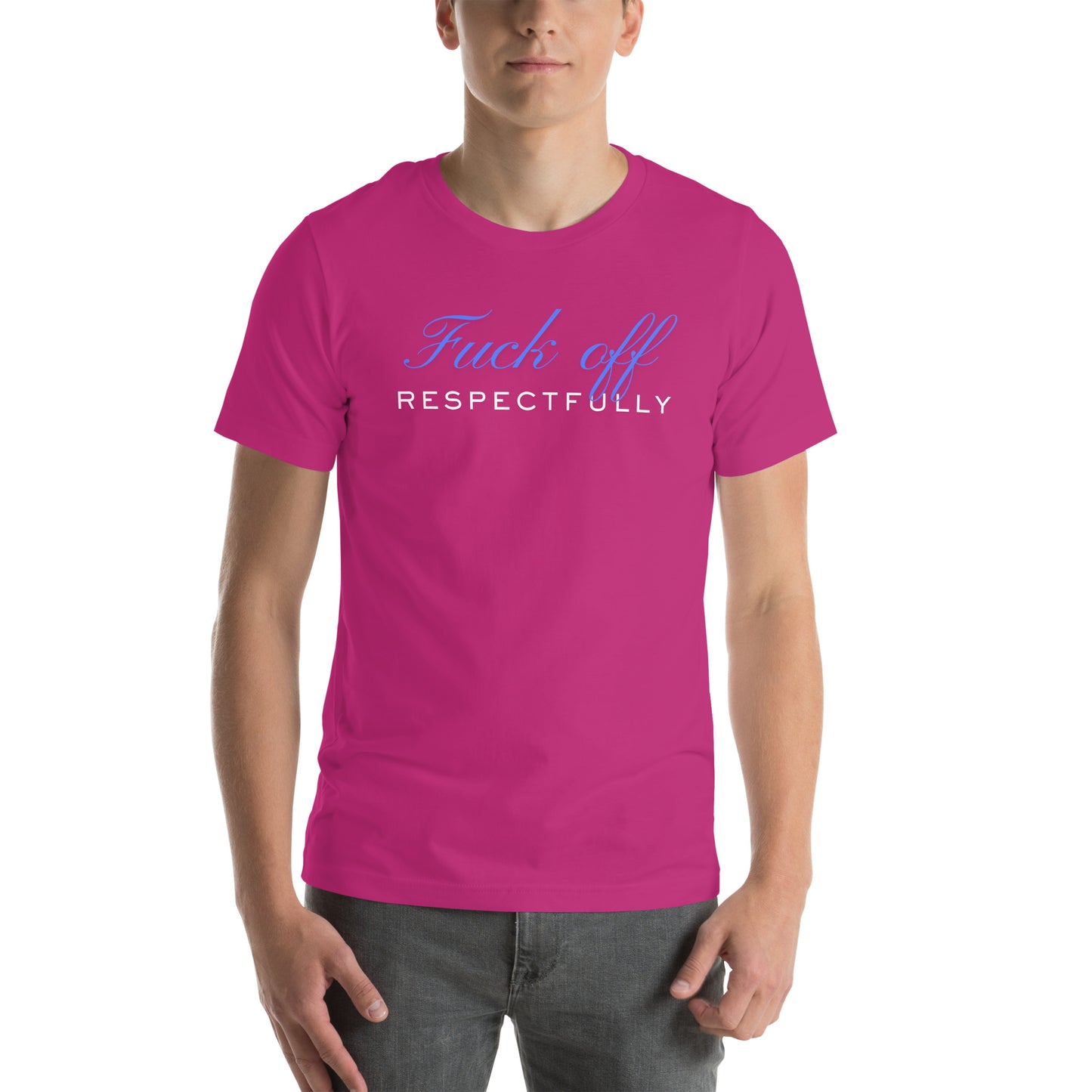 Fuck Off Respectfully Unisex t-shirt