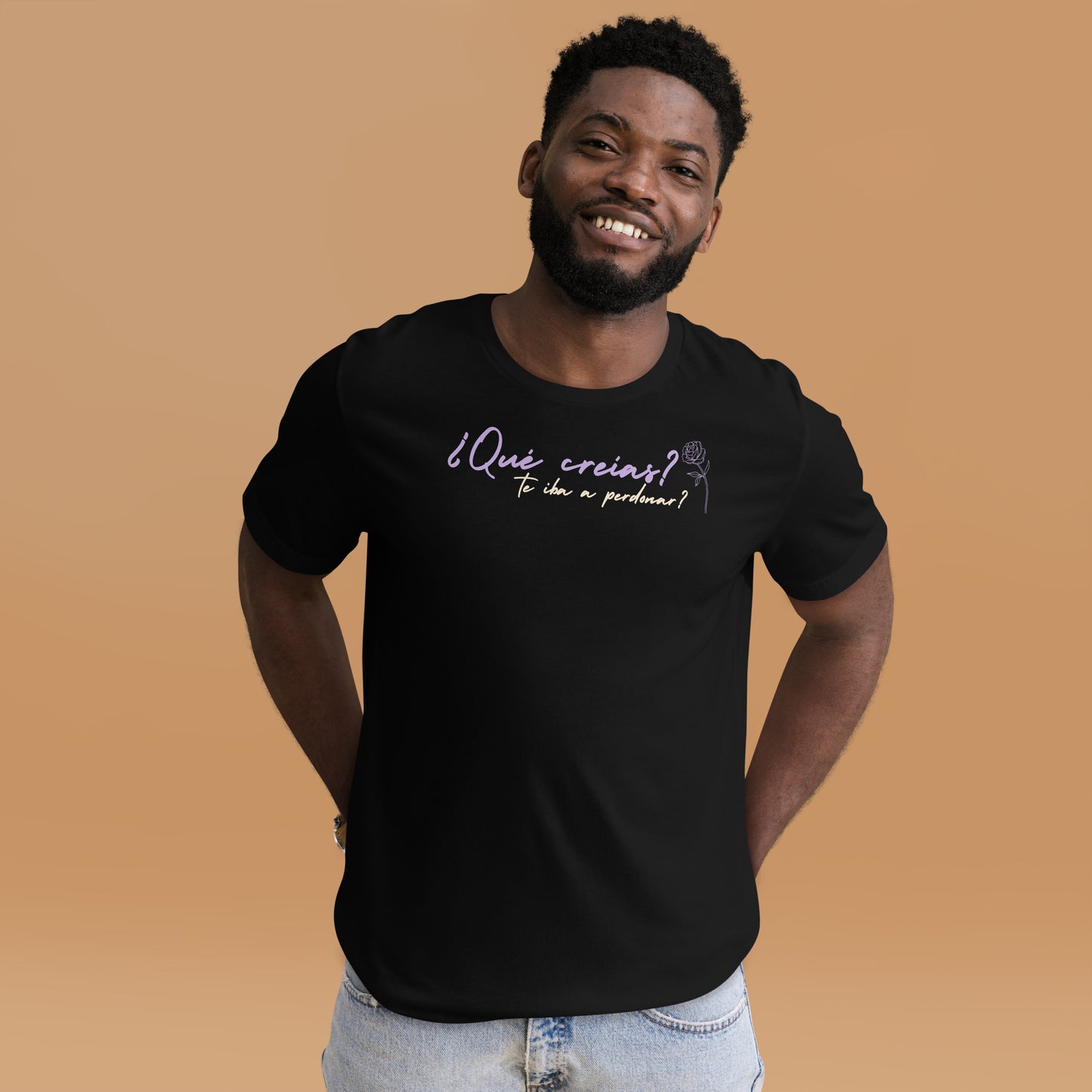 ¿Qué creías, qué te iba a perdonar? Unisex t-shirt