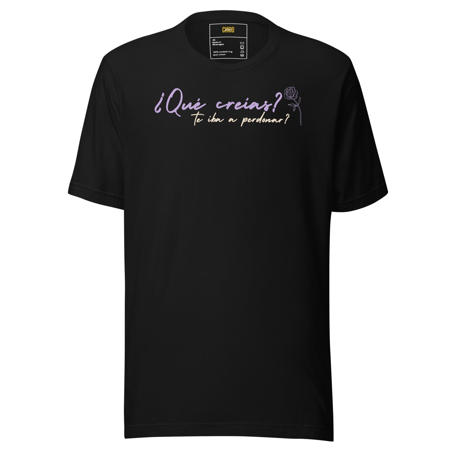 ¿Qué creías, qué te iba a perdonar? Unisex t-shirt