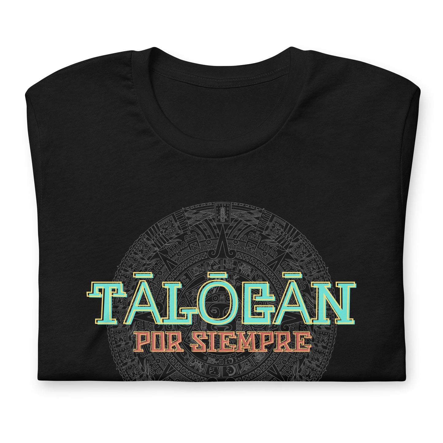 Tālōcān Por Siempre Unisex t-shirt