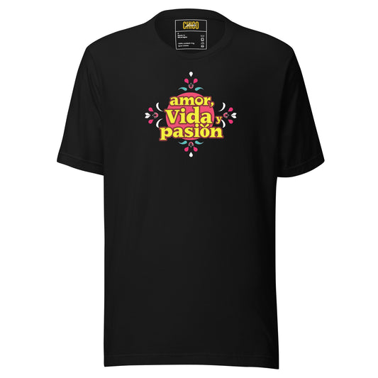 Amor Vida Pasion Unisex t-shirt