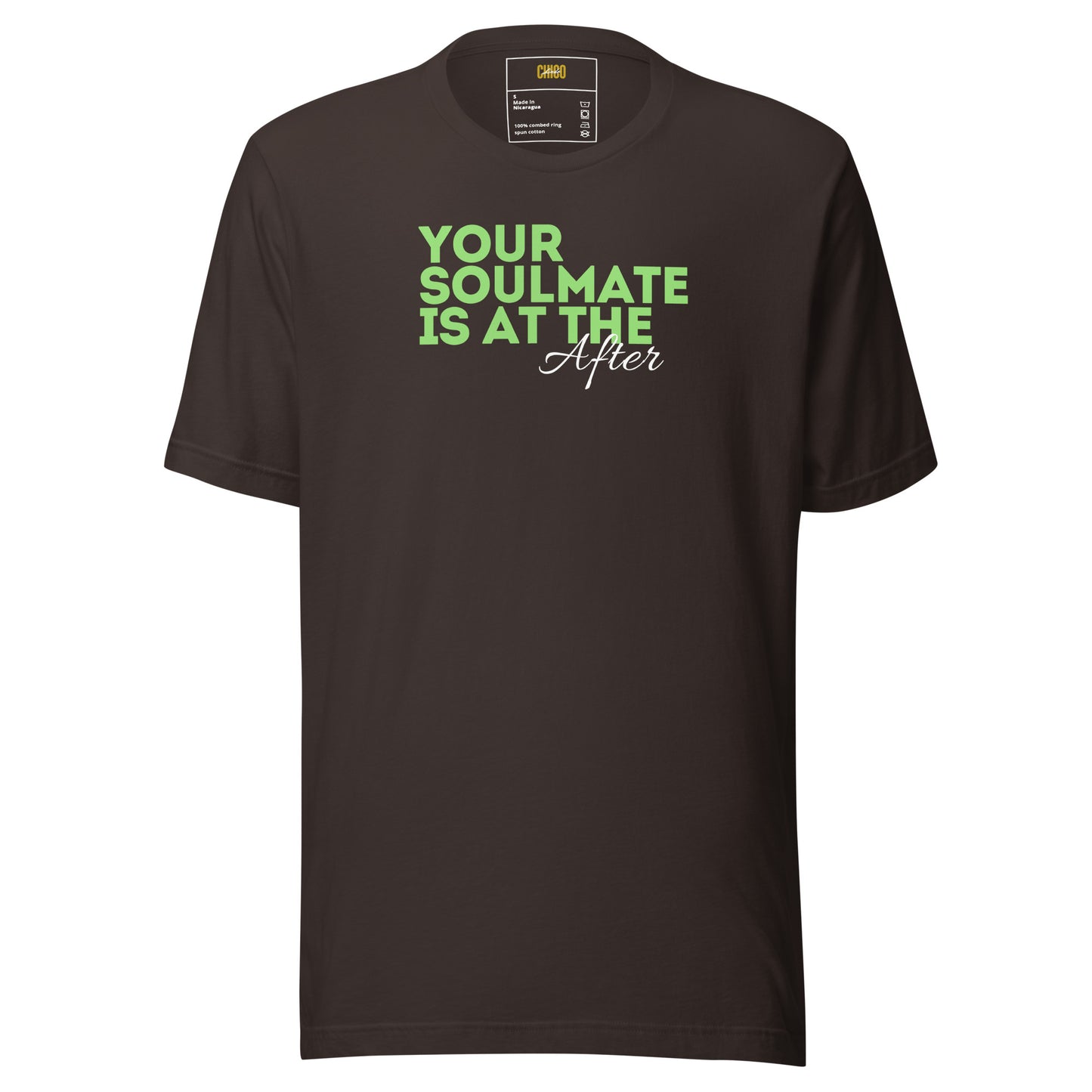 Your Soulmate is at the After Unisex t-shirt