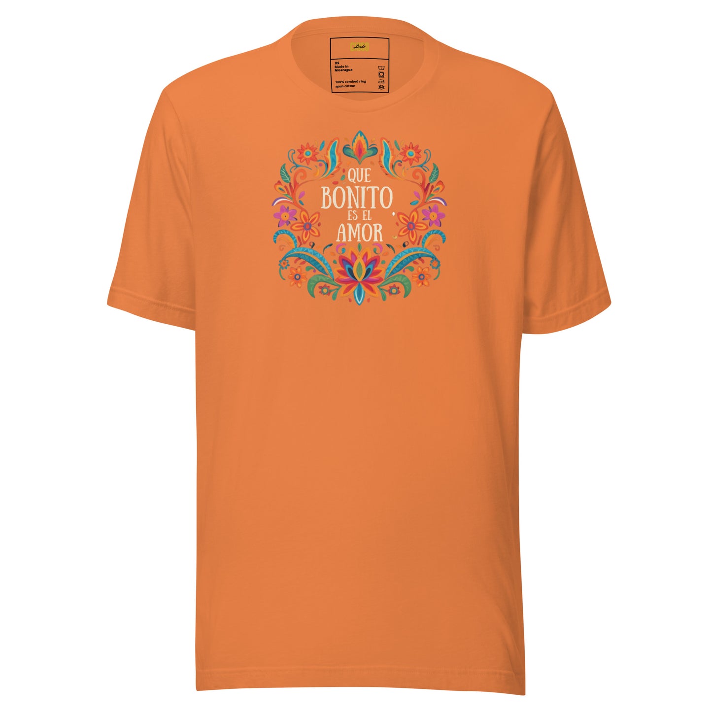 Que Bonito Es El Amor Unisex t-shirt