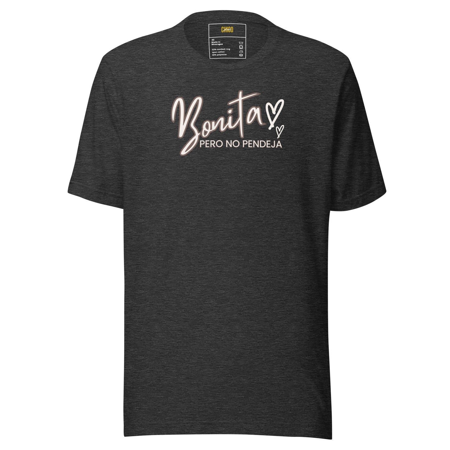 Bonita Pero No Pendeja Unisex t-shirt