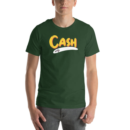 Cash Only Unisex t-shirt