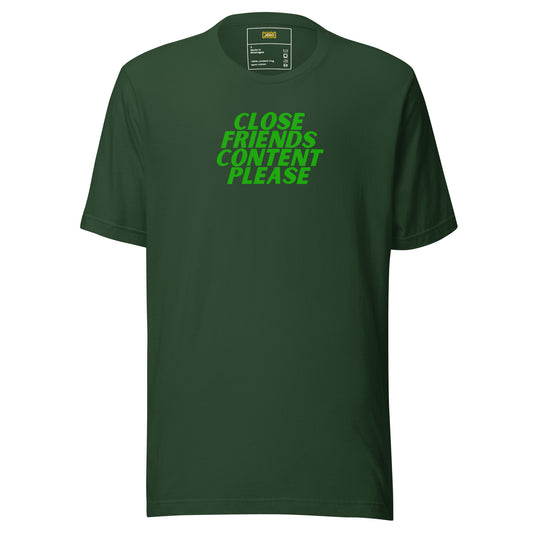 Close Friends Content Please Unisex t-shirt
