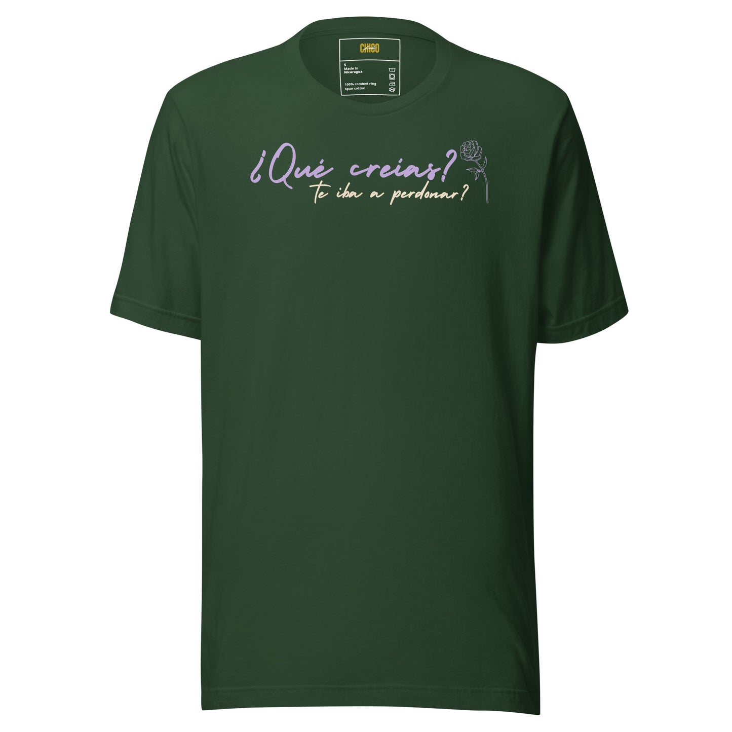 ¿Qué creías, qué te iba a perdonar? Unisex t-shirt