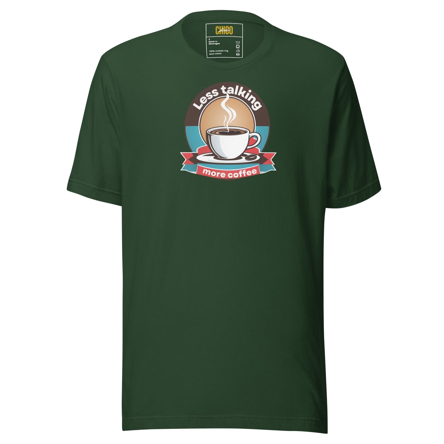 Less Talking More Coffee Unisex t-shirt