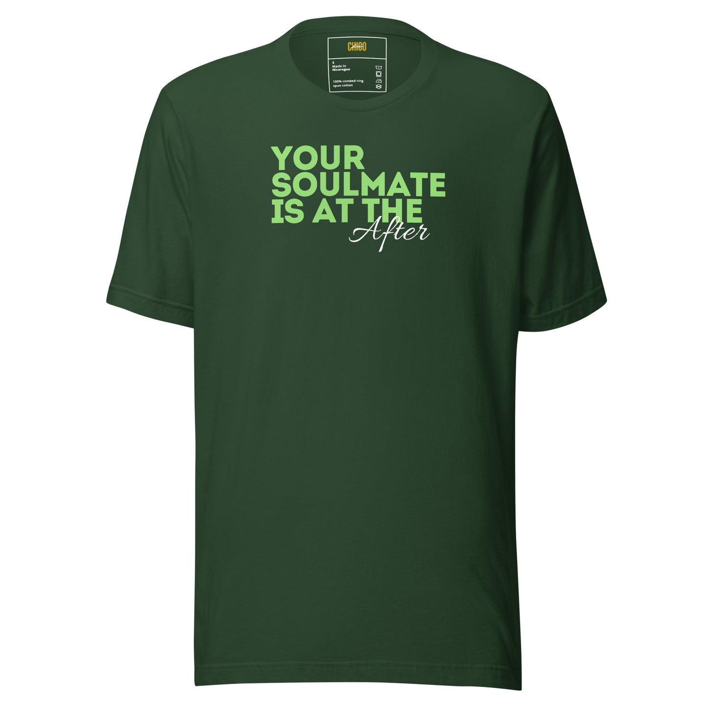 Your Soulmate is at the After Unisex t-shirt