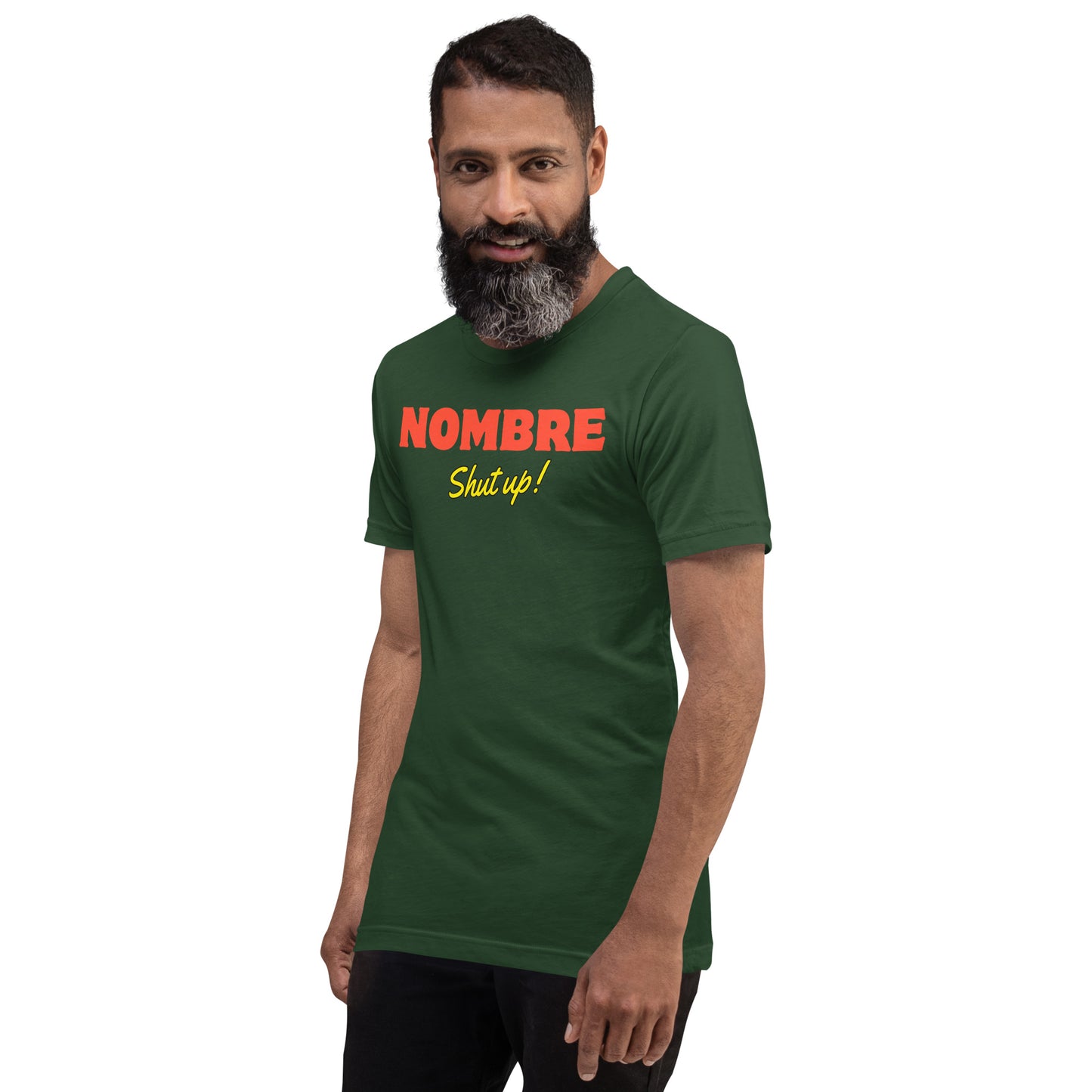 Nombre Shut Up Unisex t-shirt