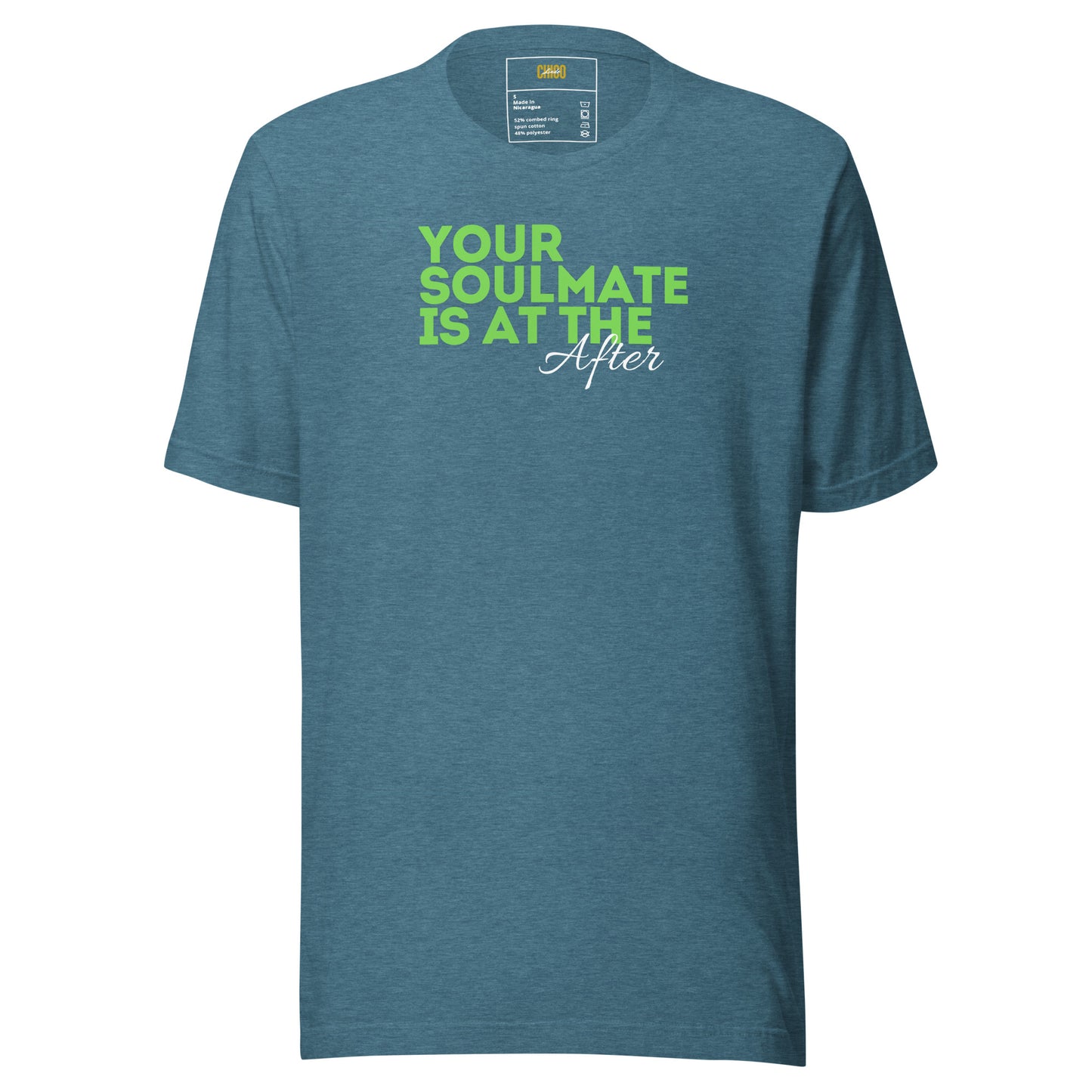 Your Soulmate is at the After Unisex t-shirt