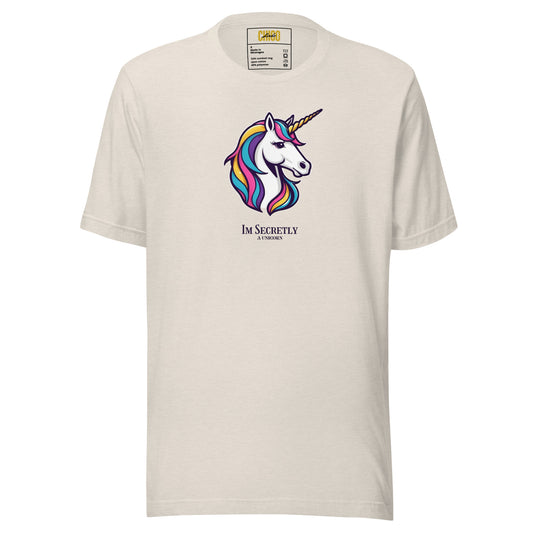 I'm Secretly a Unicorn Unisex t-shirt