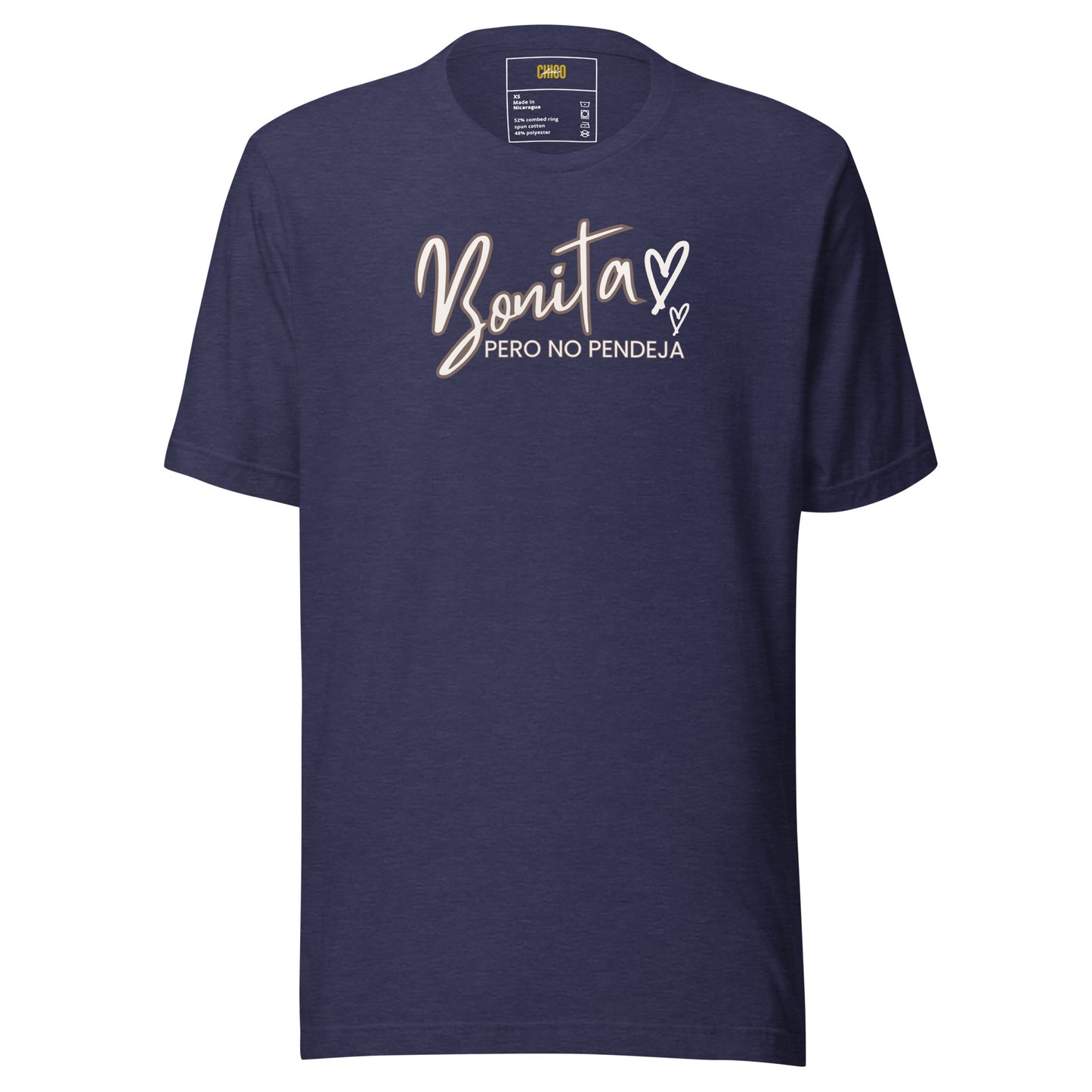 Bonita Pero No Pendeja Unisex t-shirt