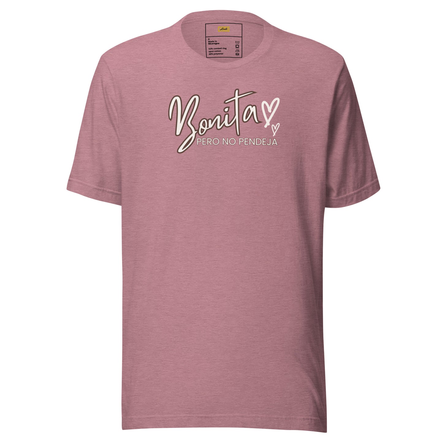 Bonita Pero No Pendeja Unisex t-shirt