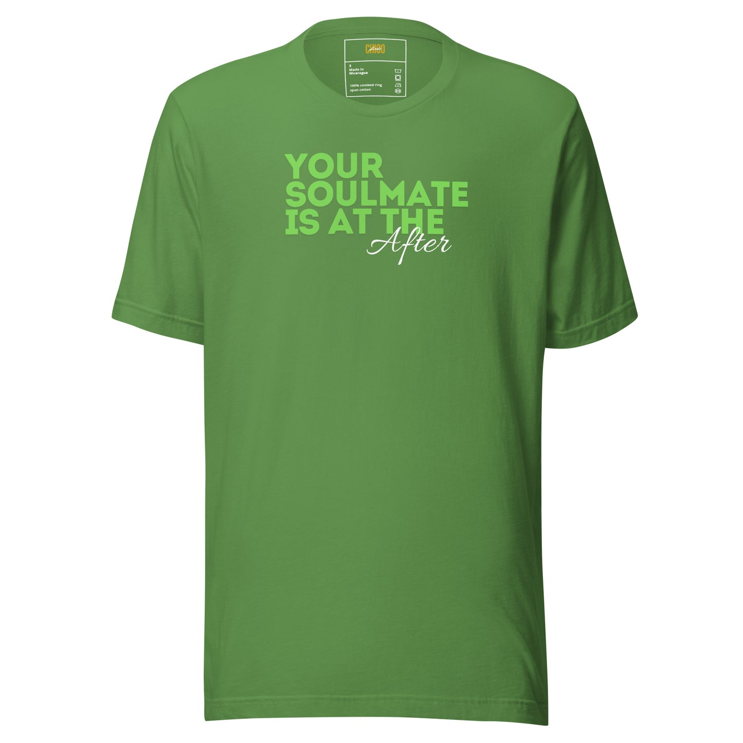 Your Soulmate is at the After Unisex t-shirt