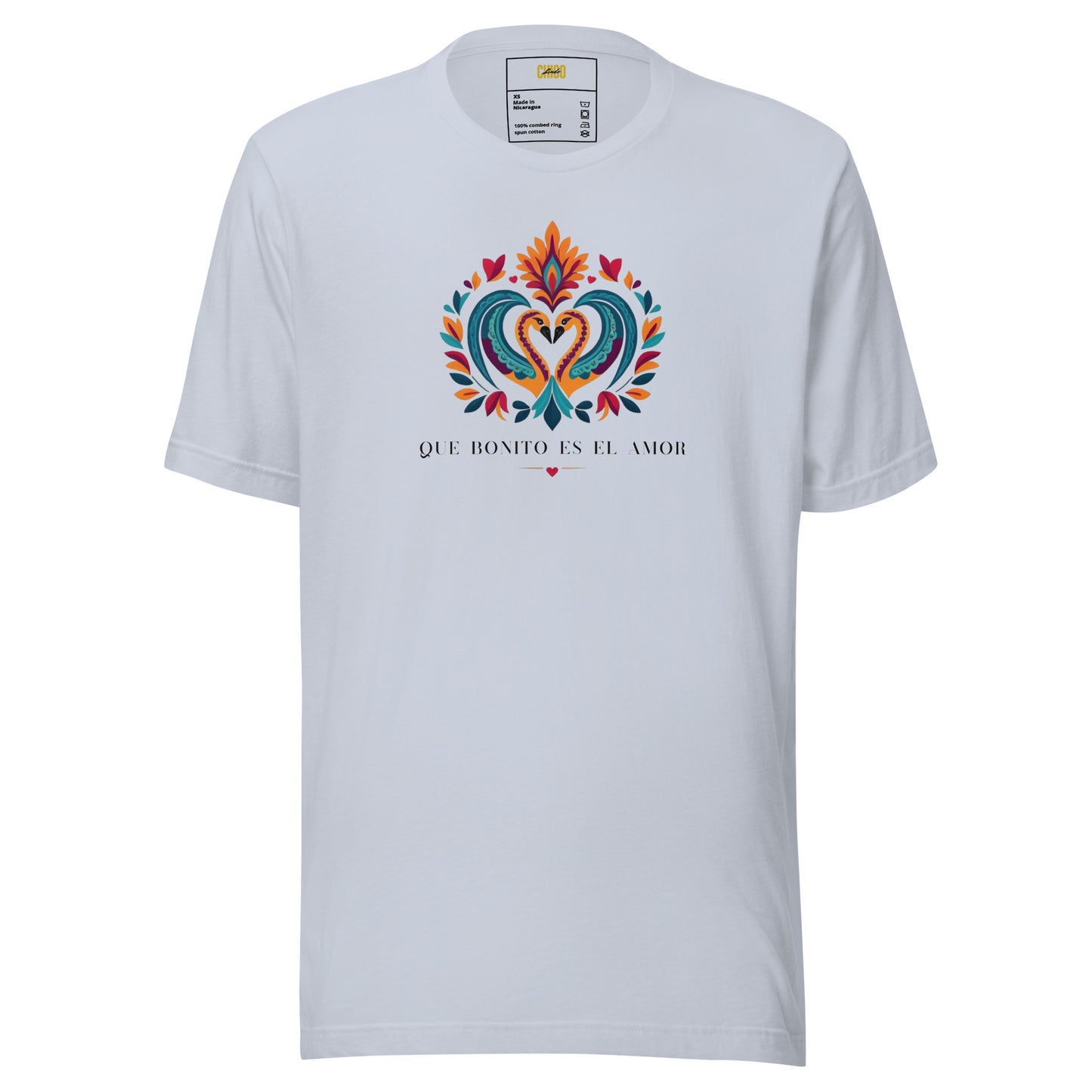 Que Bonito Es El Amor Unisex t-shirt