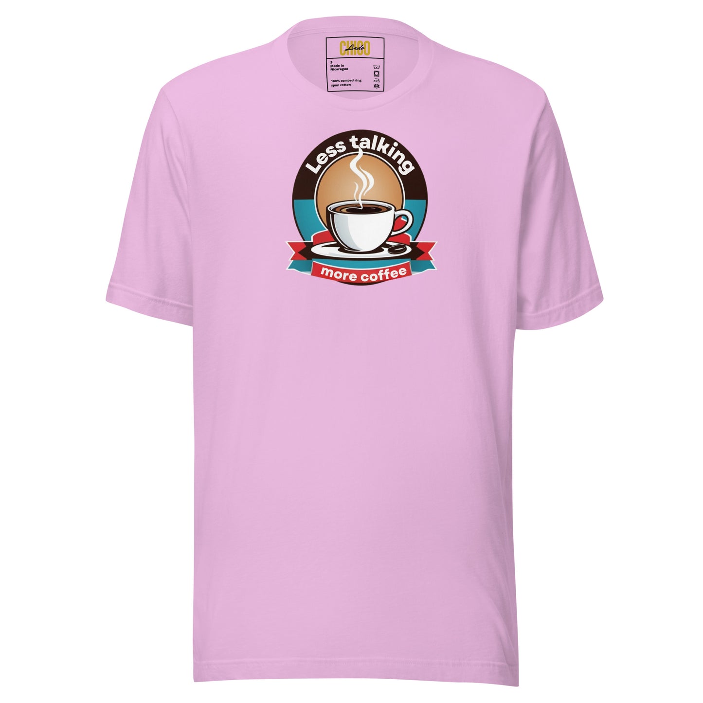 Less Talking More Coffee Unisex t-shirt
