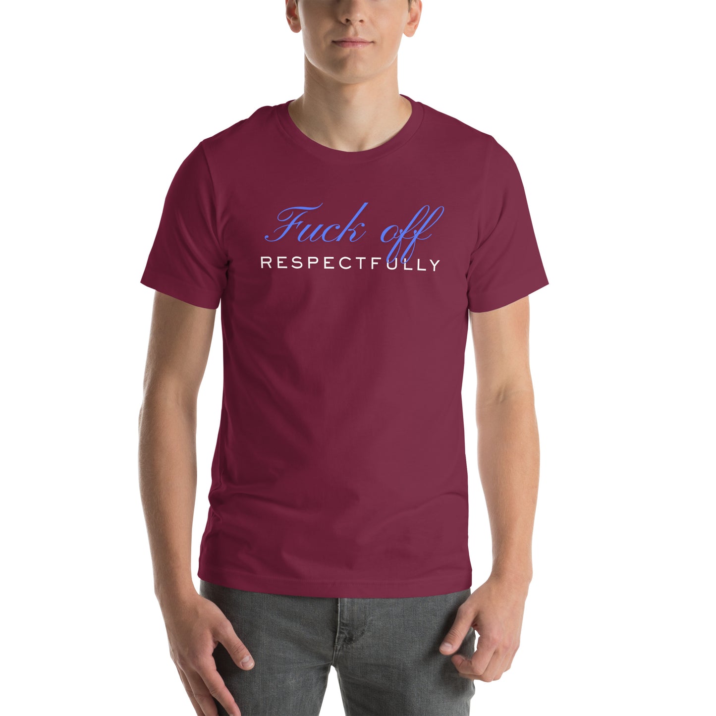 Fuck Off Respectfully Unisex t-shirt