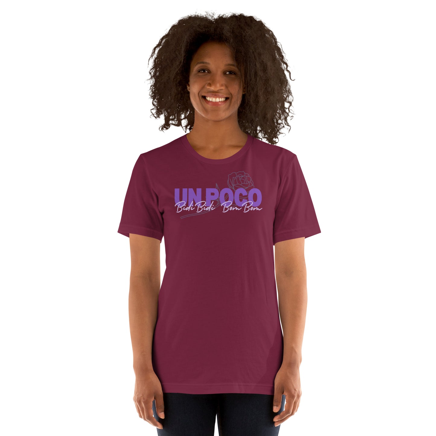 Un Poco Bidi Bidi Bom Bom Unisex t-shirt