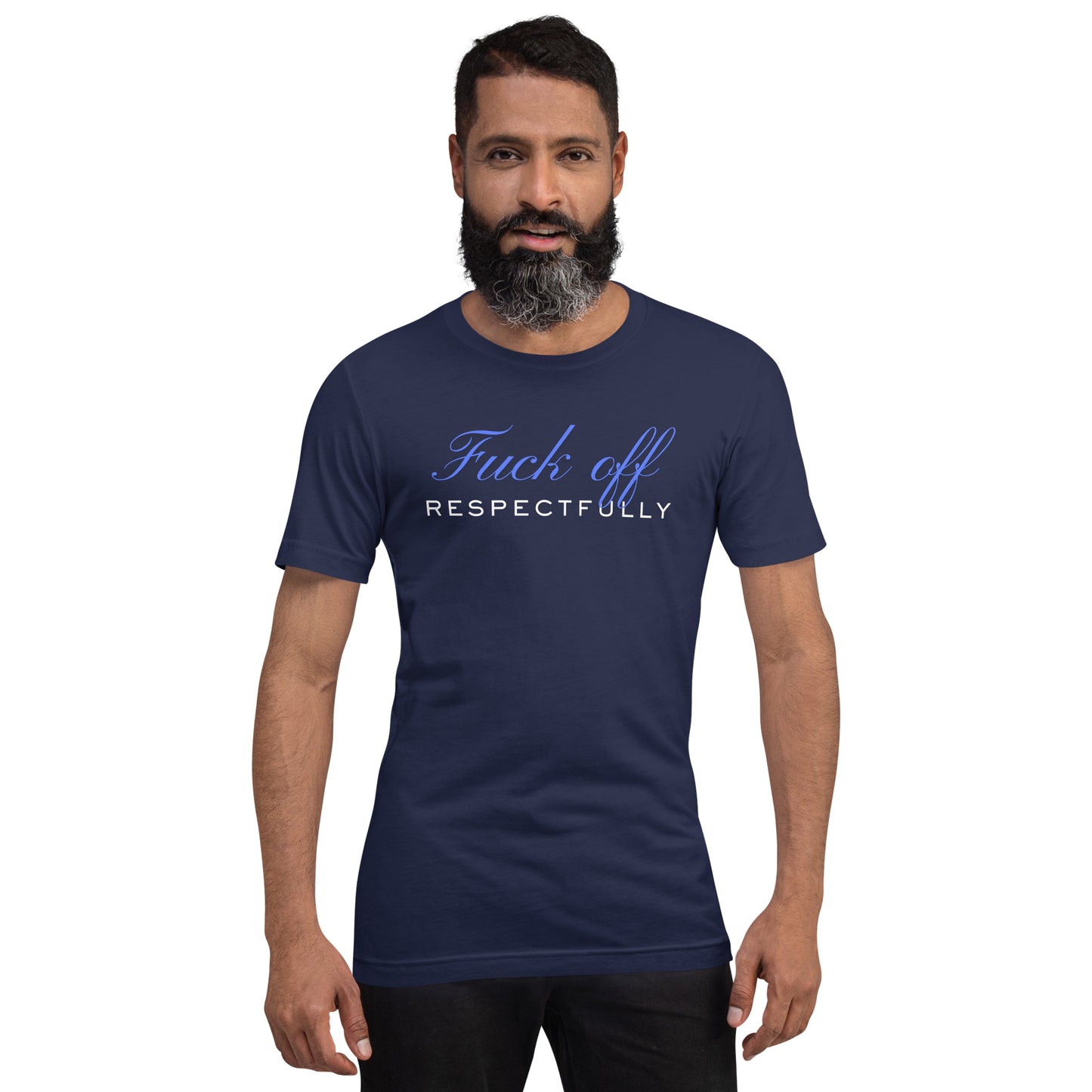 Fuck Off Respectfully Unisex t-shirt