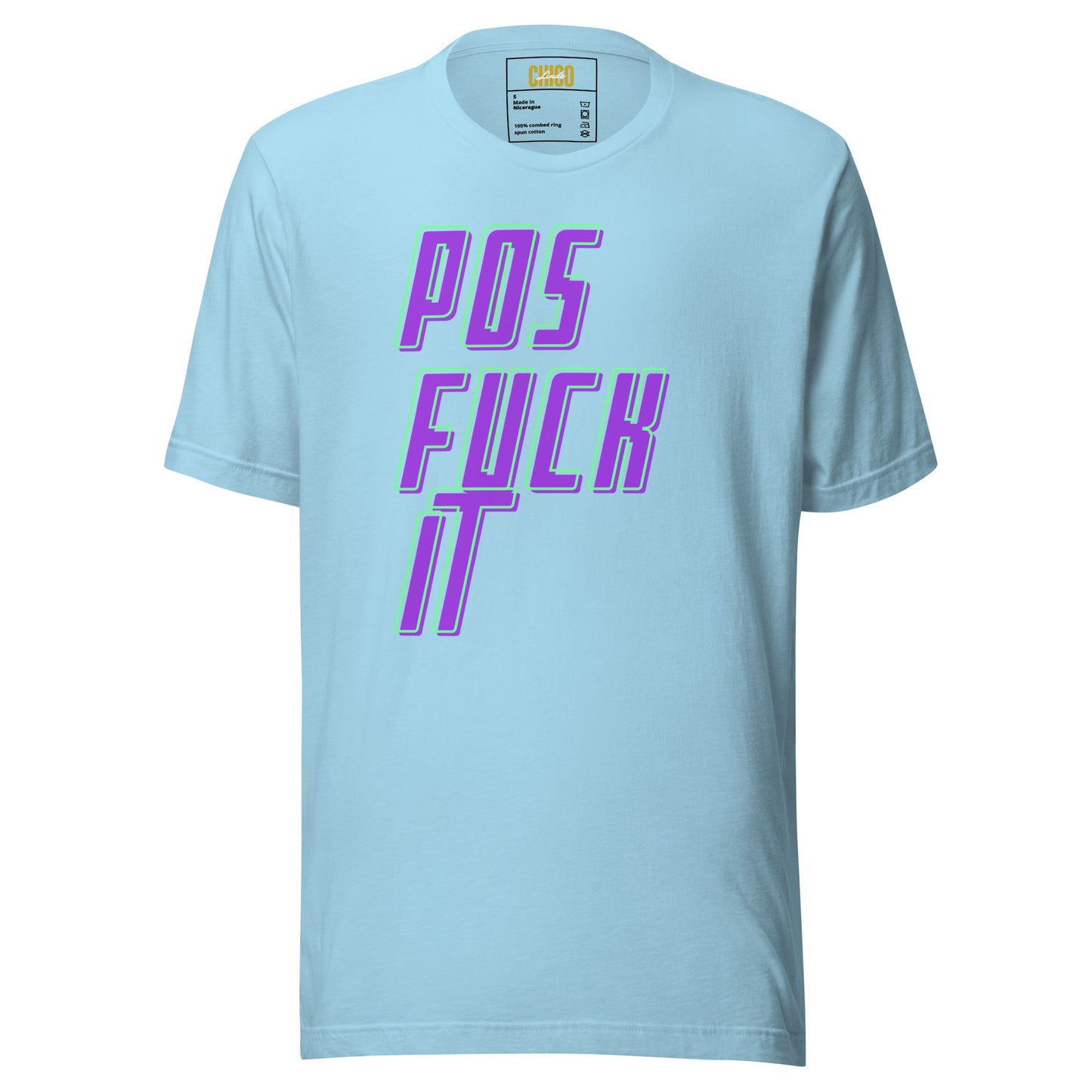 Pos Fuck It Unisex t-shirt