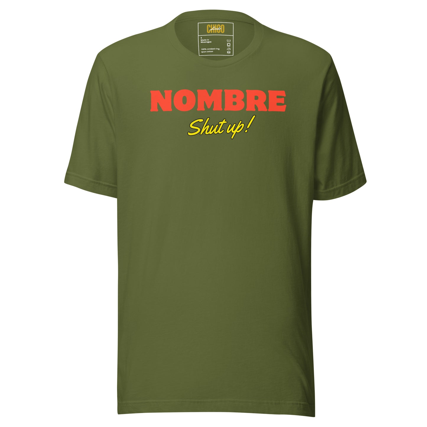 Nombre Shut Up Unisex t-shirt