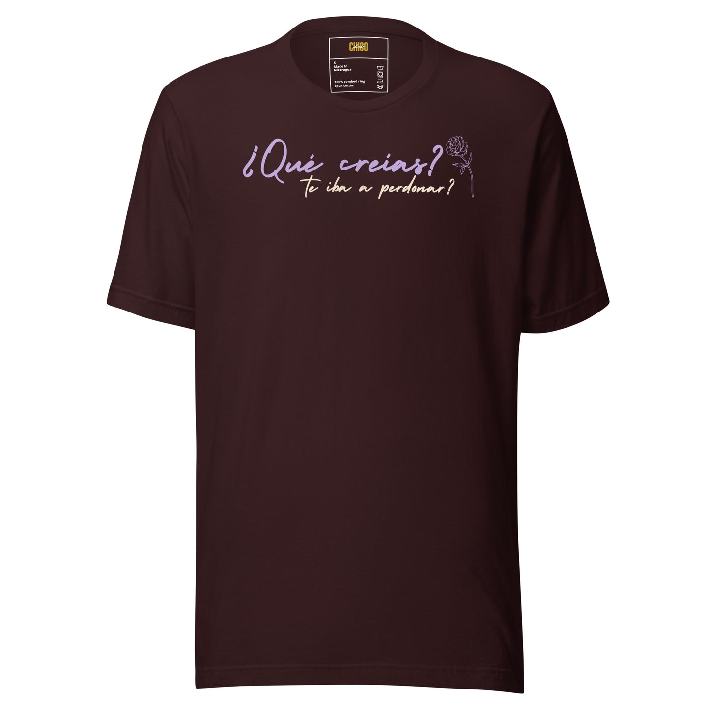¿Qué creías, qué te iba a perdonar? Unisex t-shirt