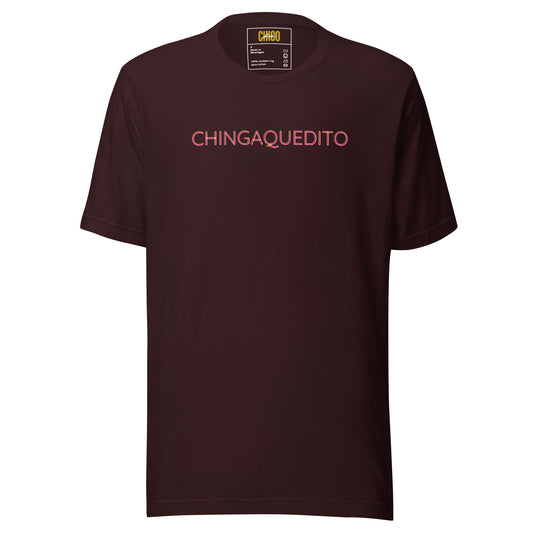 Chingaquedito Unisex t-shirt