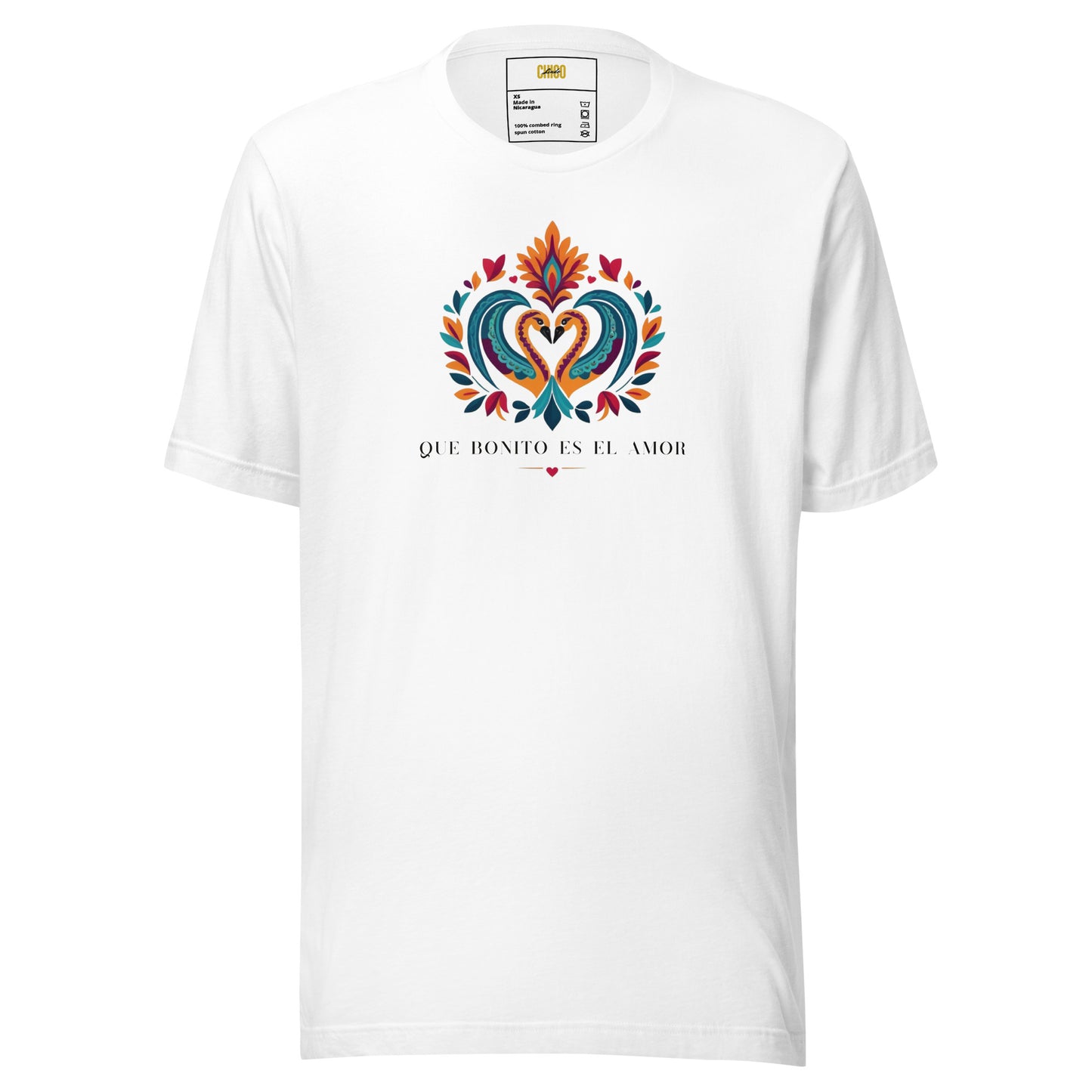 Que Bonito Es El Amor Unisex t-shirt