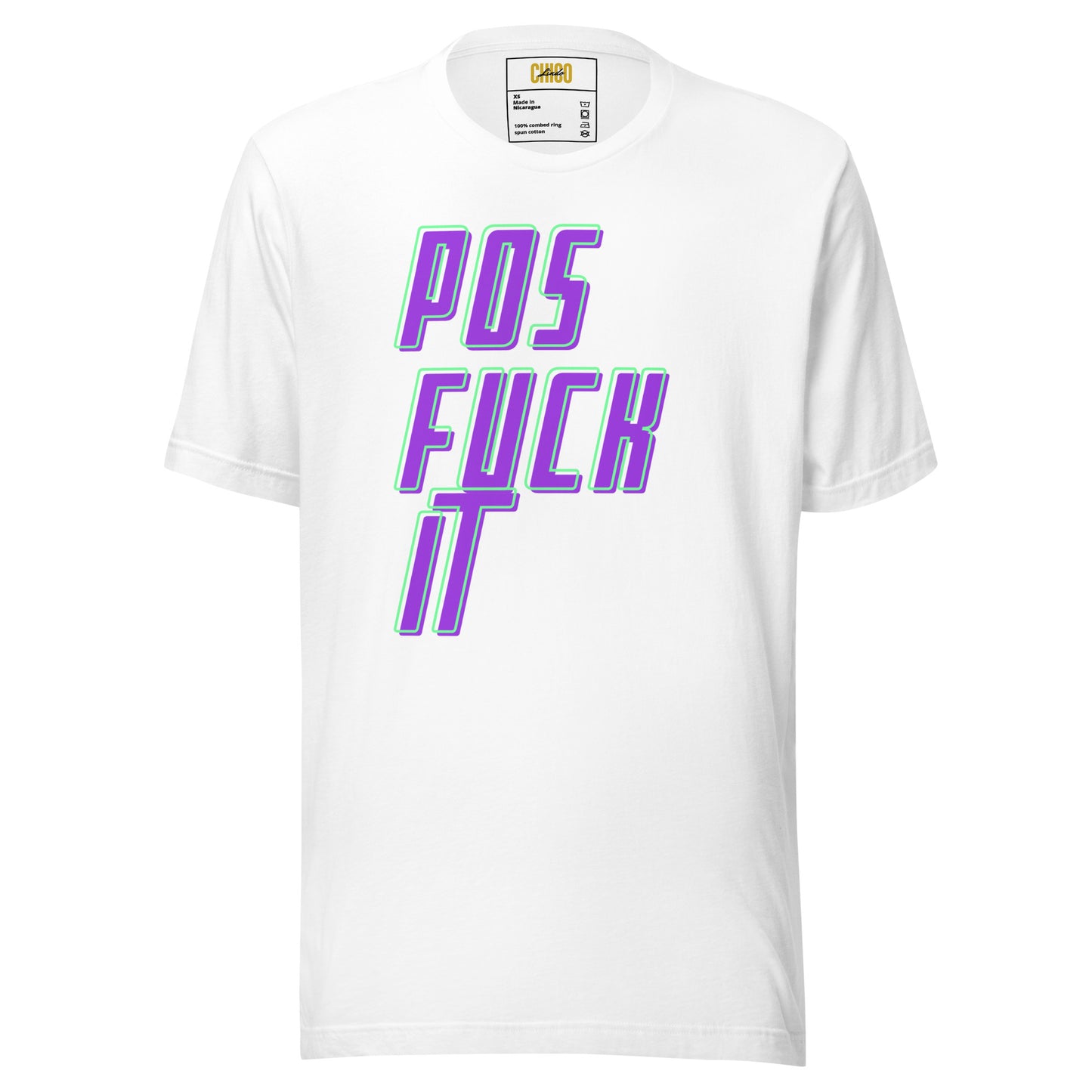 Pos Fuck It Unisex t-shirt