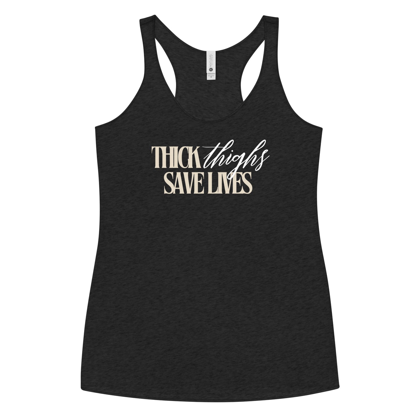 Thick Thighs Save Lives - Women's Racerback Tank