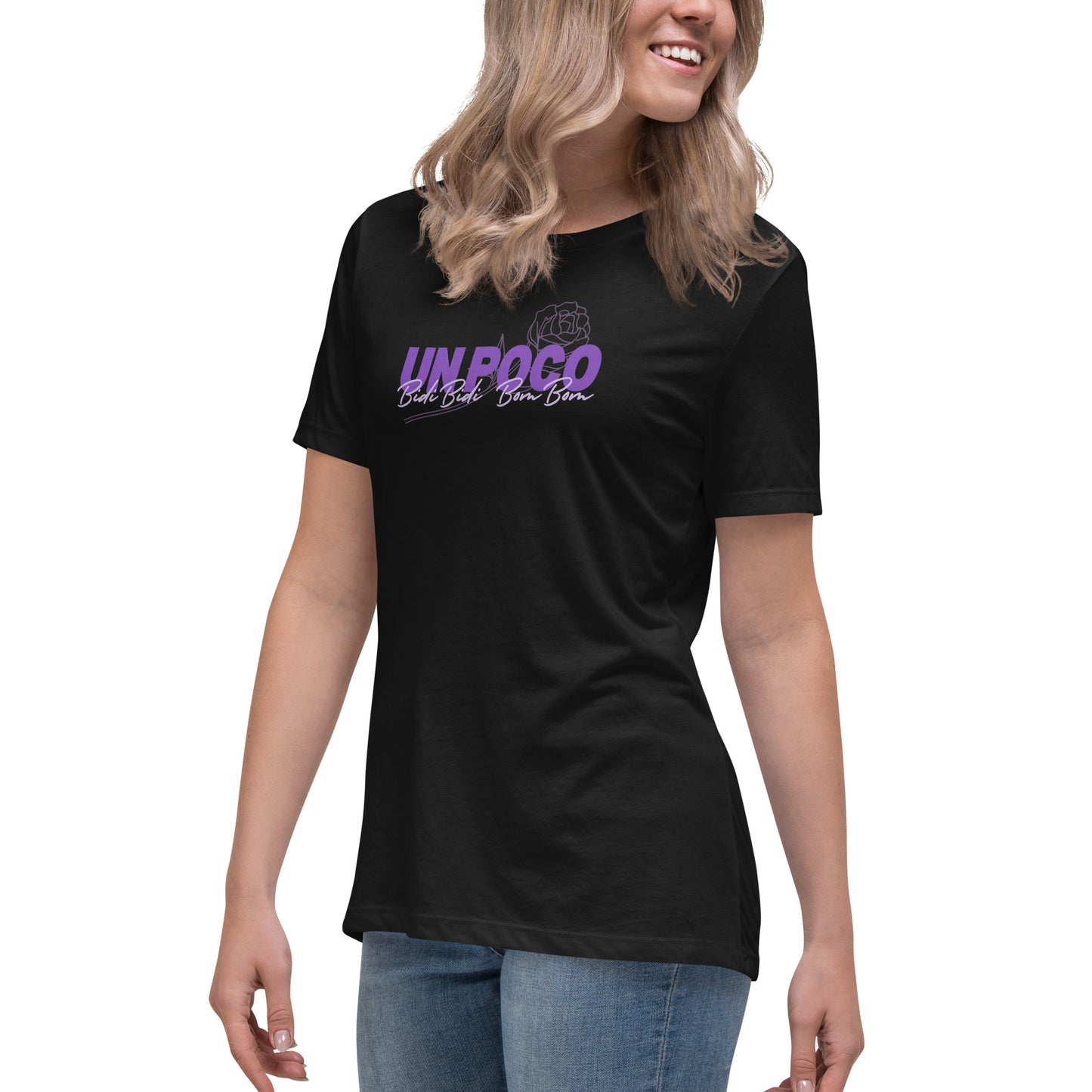 Un Poco Bidi Bidi Bom Bom Women's Relaxed T-Shirt