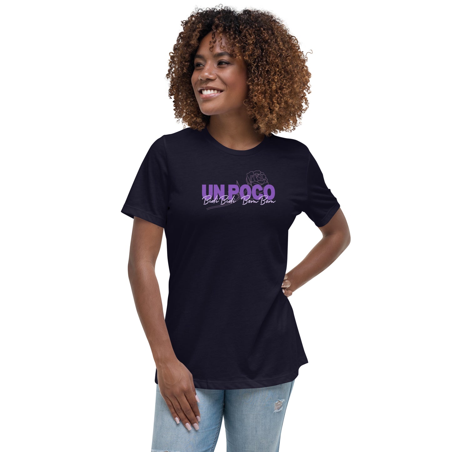 Un Poco Bidi Bidi Bom Bom Women's Relaxed T-Shirt