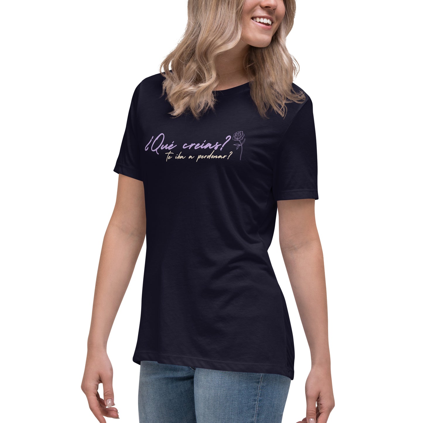¿Qué creías, qué te iba a perdonar? Women's Relaxed T-Shirt